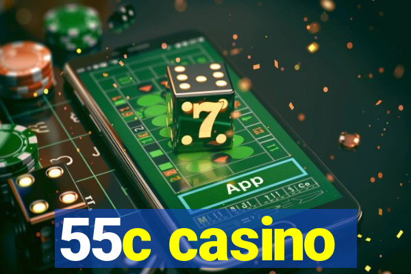 55c casino